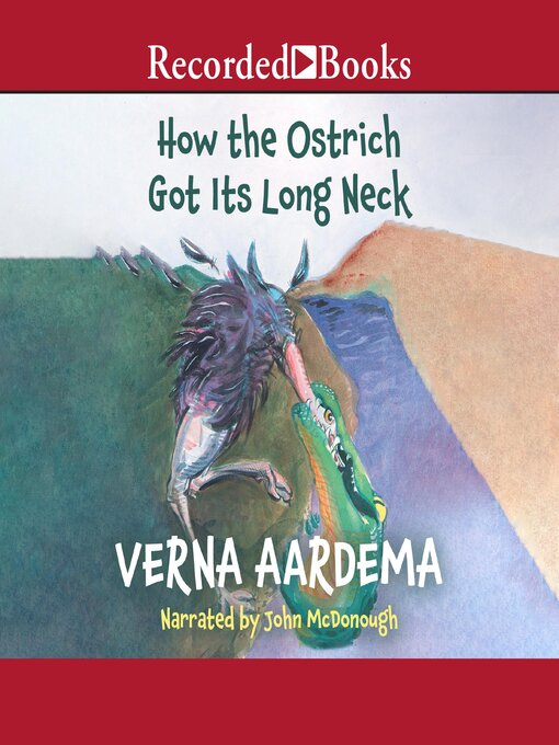 Title details for How the Ostrich Got Its Long Neck by Verna Aardema - Available